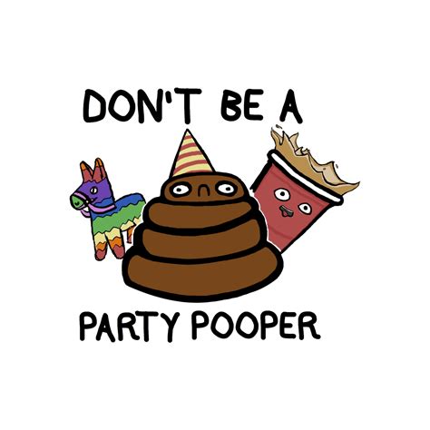 Don’t Be a Party Pooper